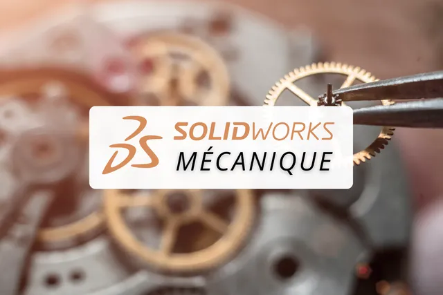 SolidWorks pour la conception mécanique