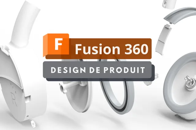 Fusion 360 pour le design de produit