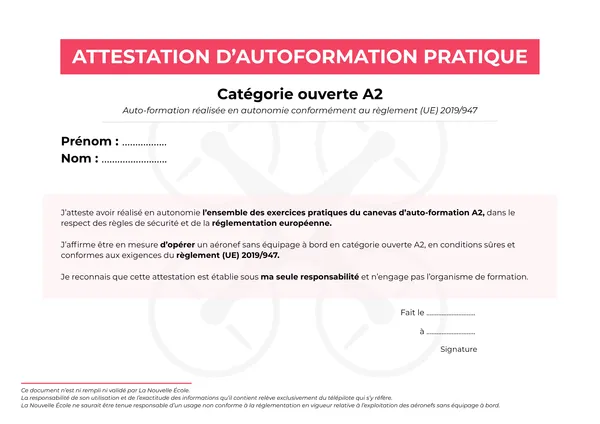 Certificat d'auto-formation pratique pour la catégorie A2, avec espaces pour le prénom et le nom, texte en français concernant la formation en autonomie, la sécurité, l'opération d'un aéronef et la réglementation européenne, et un espace pour la date et la signature.