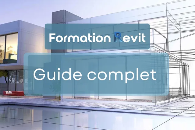 Formation Revit : Guide complet pour maîtriser la modélisation 3D