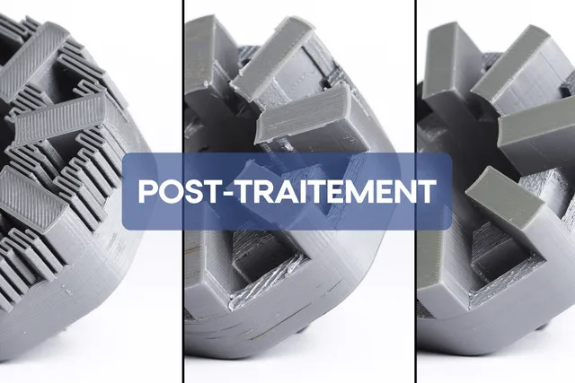 POST-TRAITEMENT en impression 3D