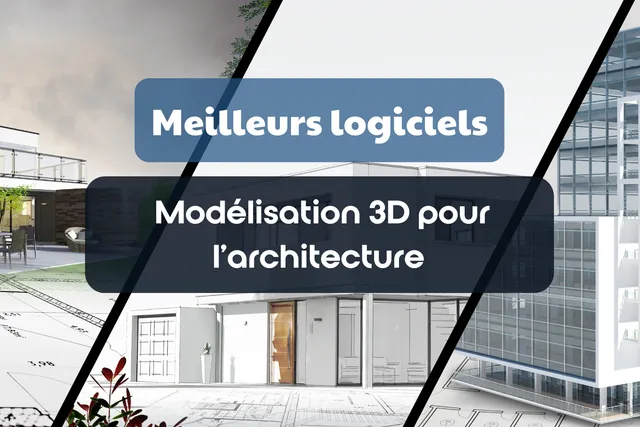 Top 10 des meilleurs logiciels de modélisation 3D pour l'architecture en 2026