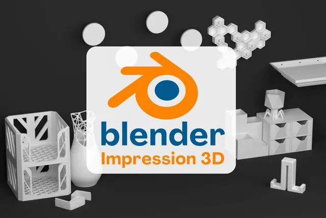 Blender pour l'impression 3D