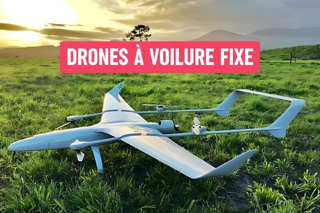 DRONES À VOILURE FIXE : GUIDE COMPLET DEBUTANT